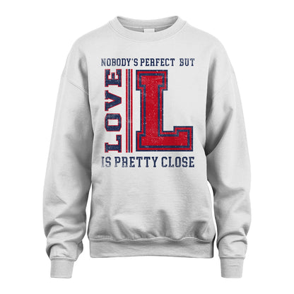 Nobody's Perfect, But Your Name Is Pretty Close LOVE M1-21