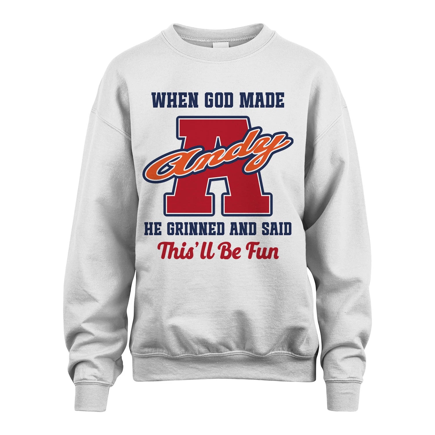 God Made Your Name Custom Shirt ANDY M1-16