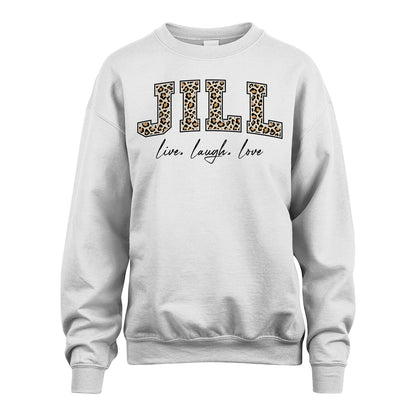 Live Laugh Love Custom Name With Leopard Pattern Shirt JILL M1-13