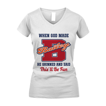 God Made Your Name Custom Shirt BAILEY M1-16