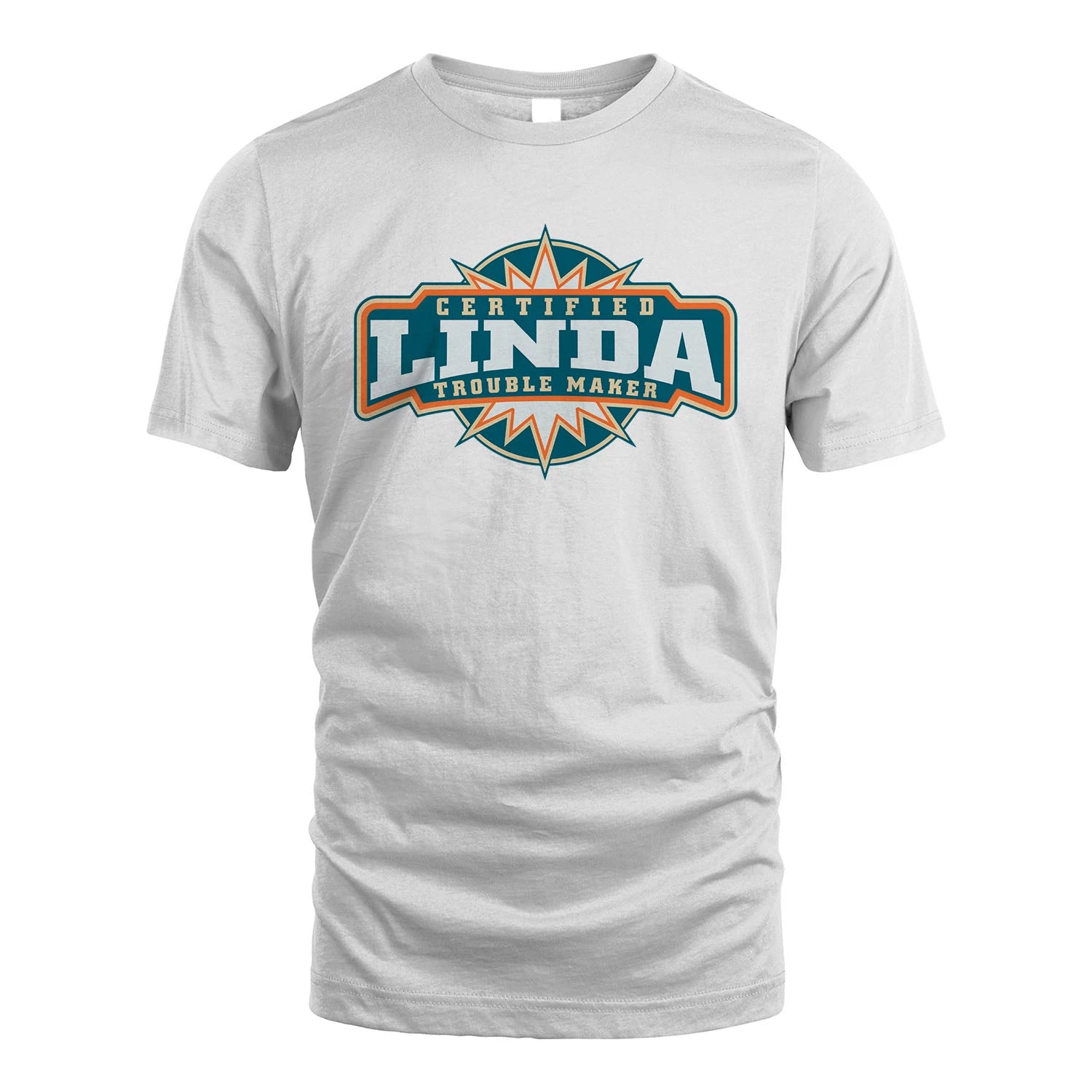 Certified Your Name Trouble Maker Shirt LINDA M1-36