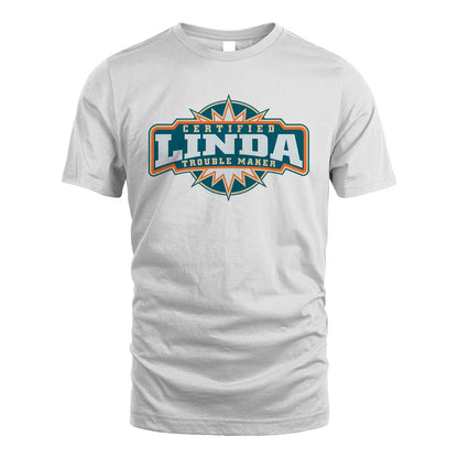 Certified Your Name Trouble Maker Shirt LINDA M1-36