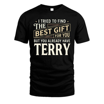 I Tried To Find The Best Gift For You Shirt TERRY M1-3