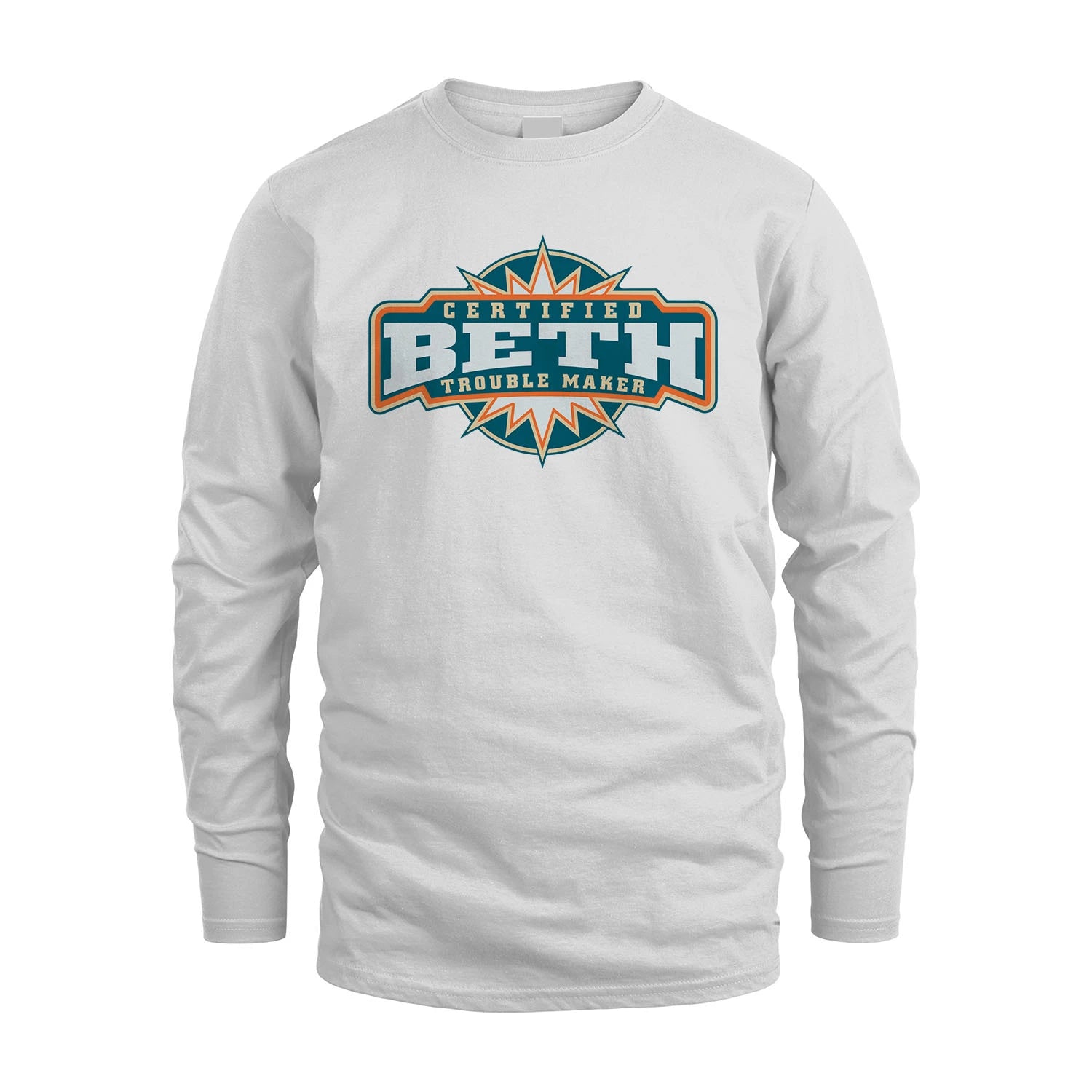 Certified Your Name Trouble Maker Shirt BETH M1-36