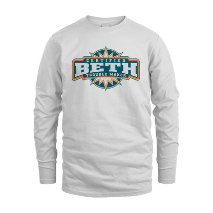 Certified Your Name Trouble Maker Shirt BETH M1-36