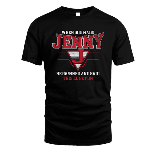 When God Made Your Name He Grinned And Said This'll Be Fun Baseball Shirt JENNY M1-29