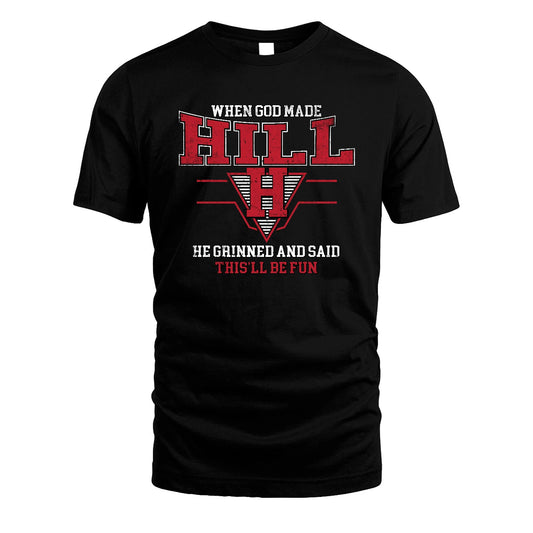 When God Made Your Name He Grinned And Said This'll Be Fun Baseball Shirt HILL M1-29