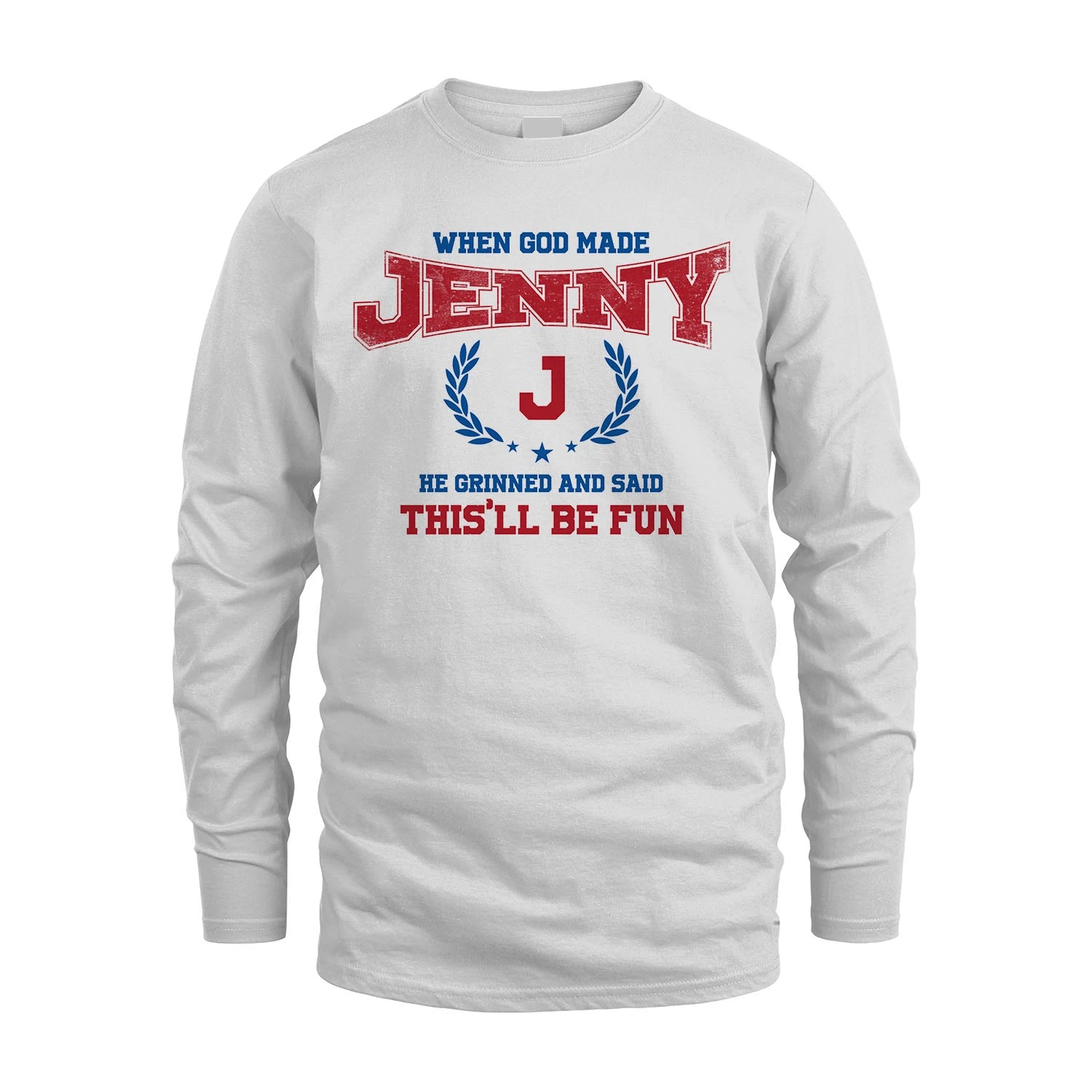 When God Made He Grinned And Said This'll Be Fun Shirt JENNY M1-12