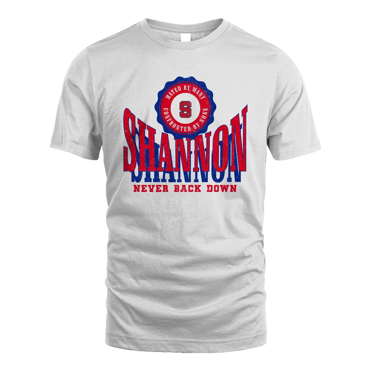 Your Name Never Back Down Shirt SHANNON M1-33