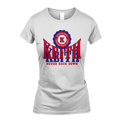 Your Name Never Back Down Shirt KEITH M1-33