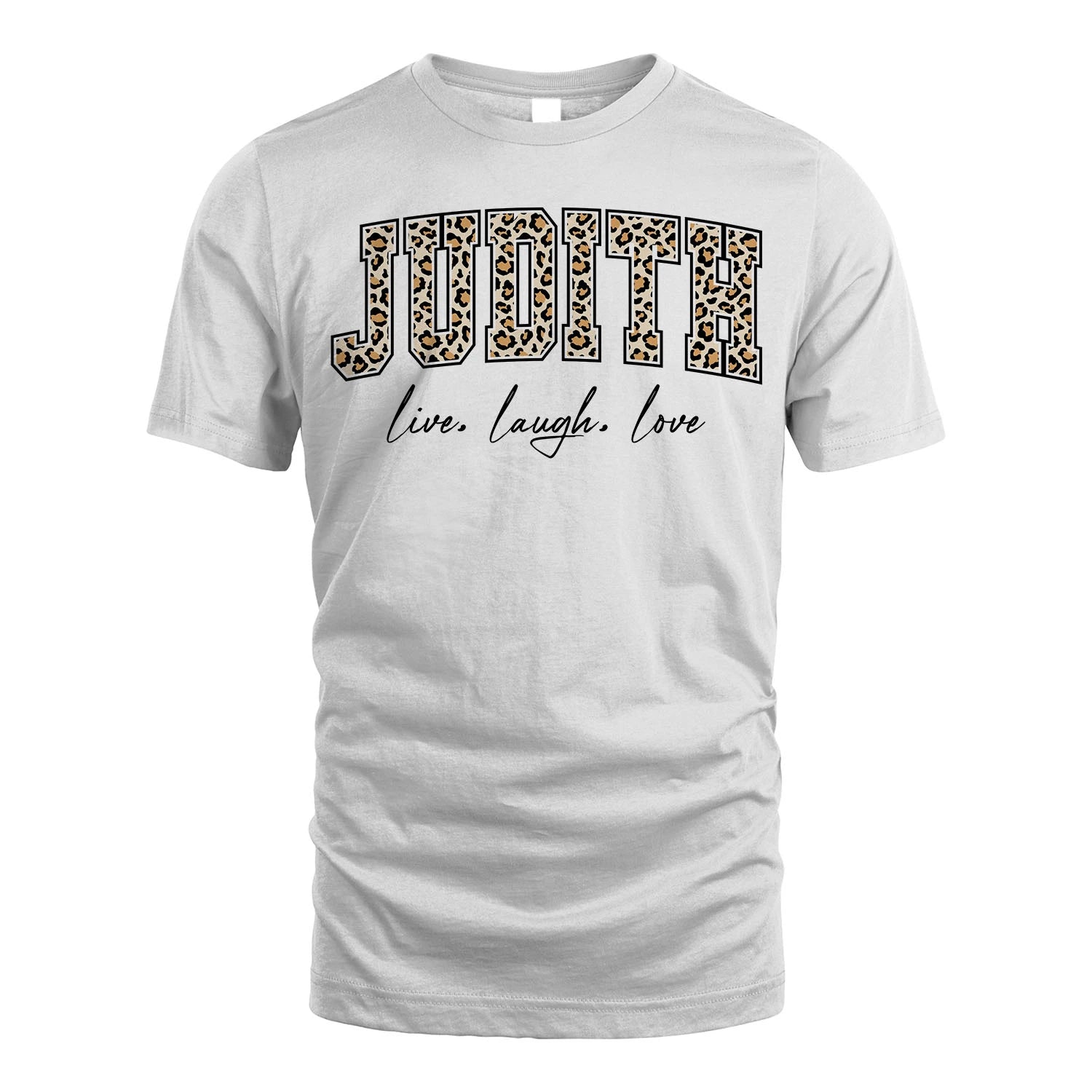 Live Laugh Love Custom Name With Leopard Pattern Shirt JUDITH M1-13
