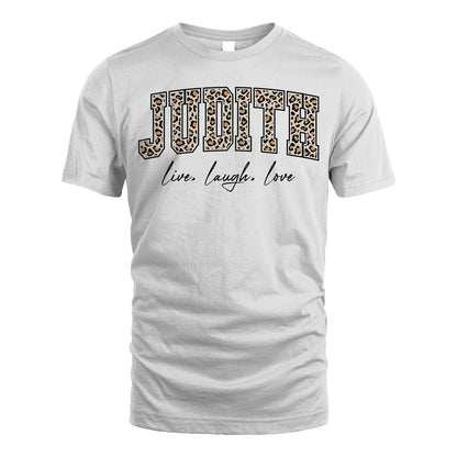 Live Laugh Love Custom Name With Leopard Pattern Shirt JUDITH M1-13