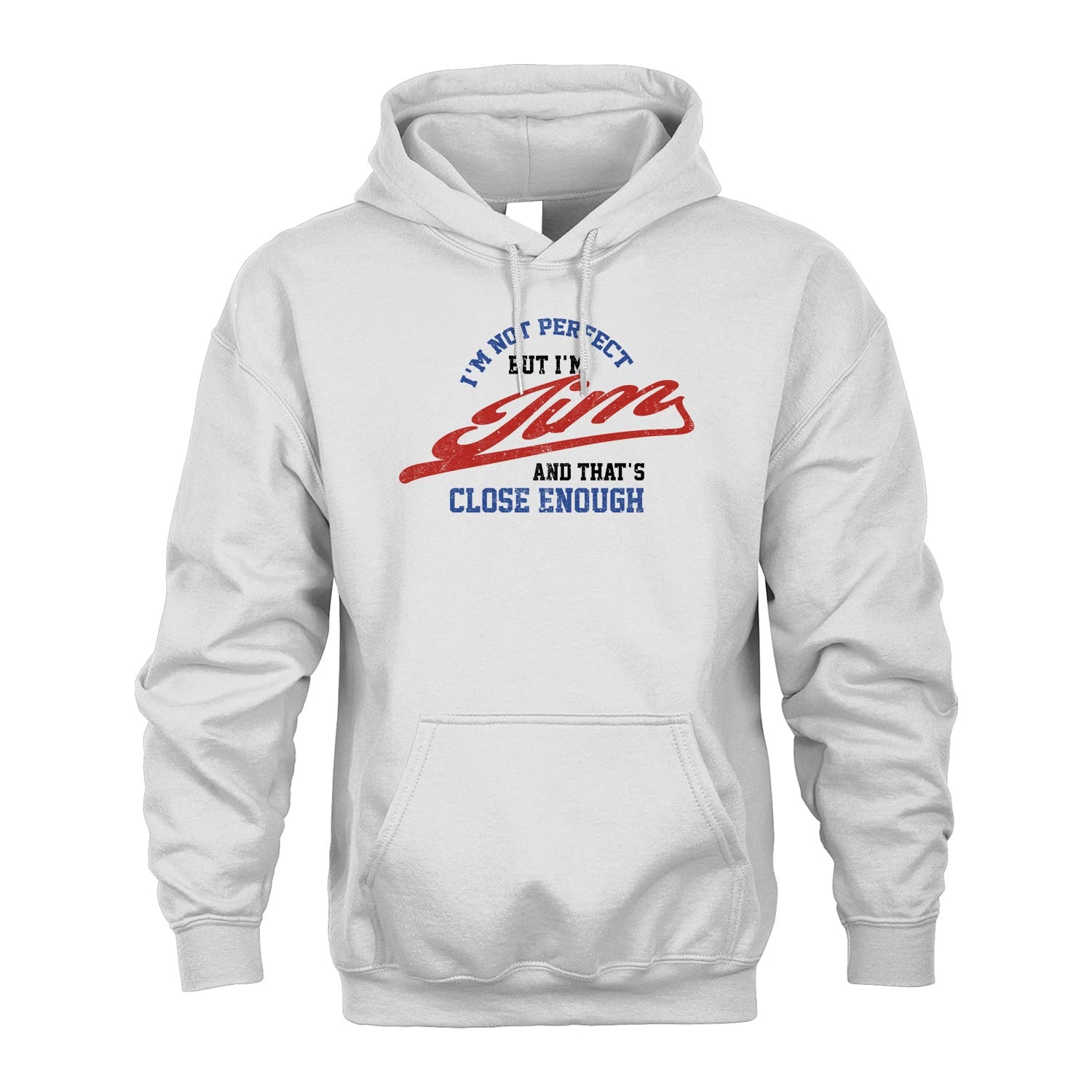 I'm Not Perfect But I'm Your Name And That's Close Enough Shirt JIM M1-27
