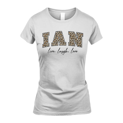 Live Laugh Love Custom Name With Leopard Pattern Shirt IAN M1-13