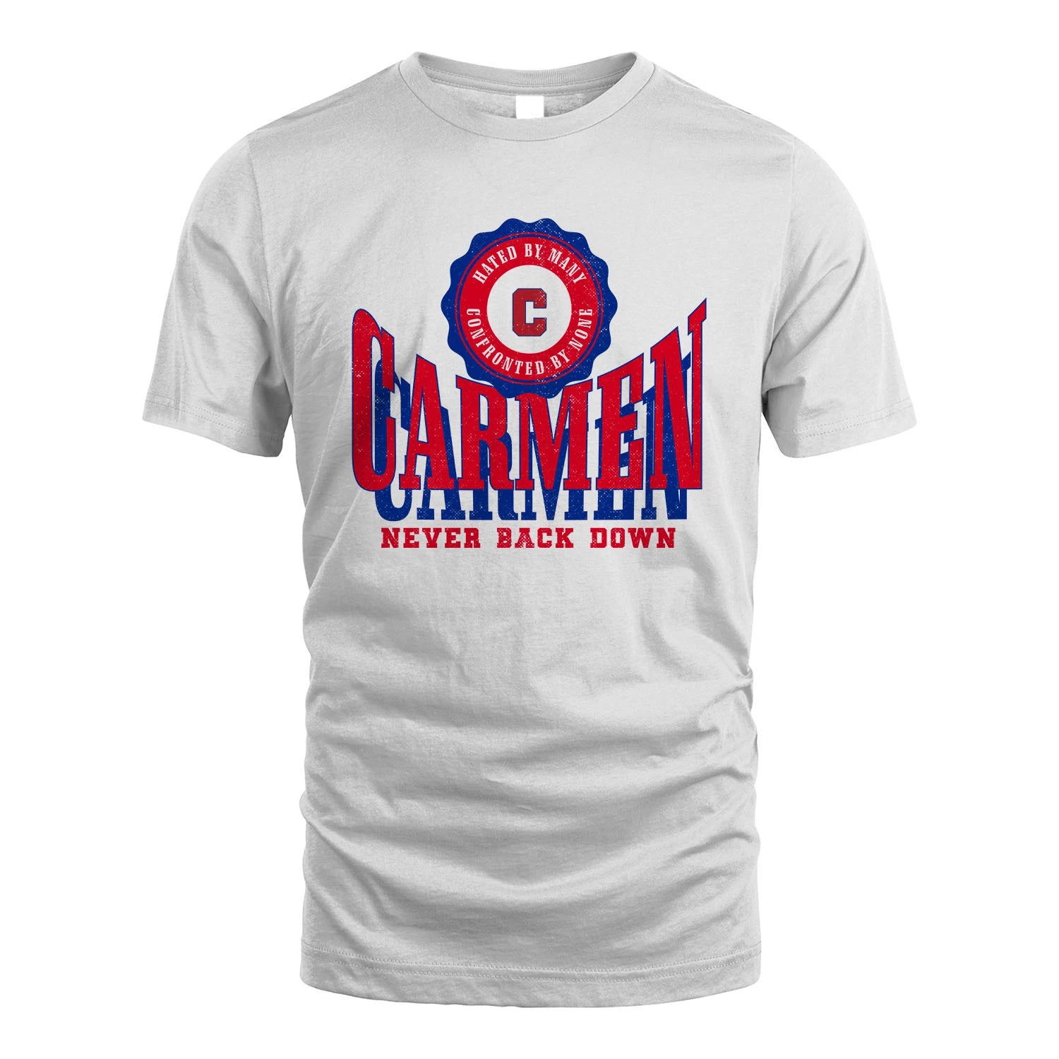 Your Name Never Back Down Shirt CARMEN M1-33