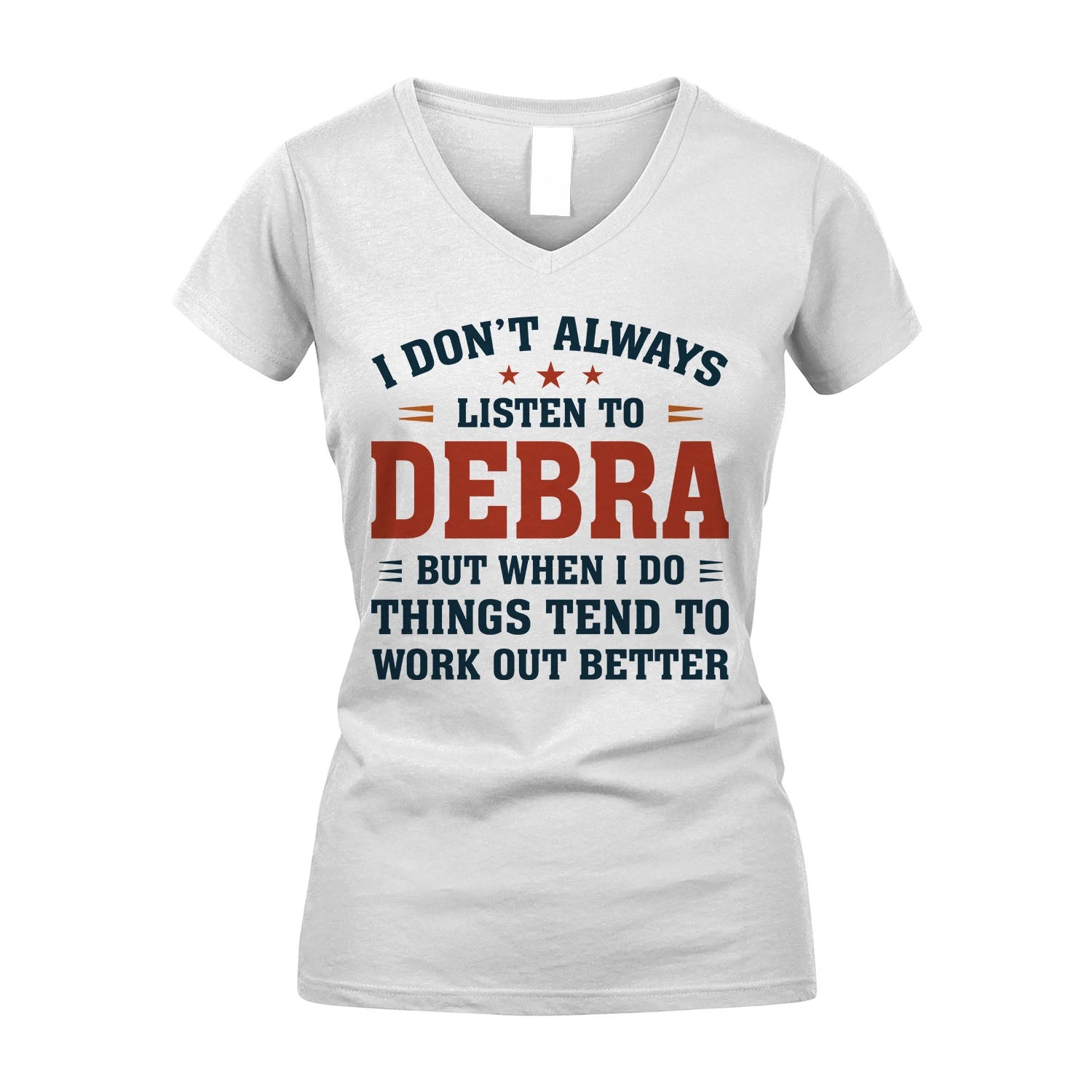 I Don't Always Listen To... DEBRA M1-2