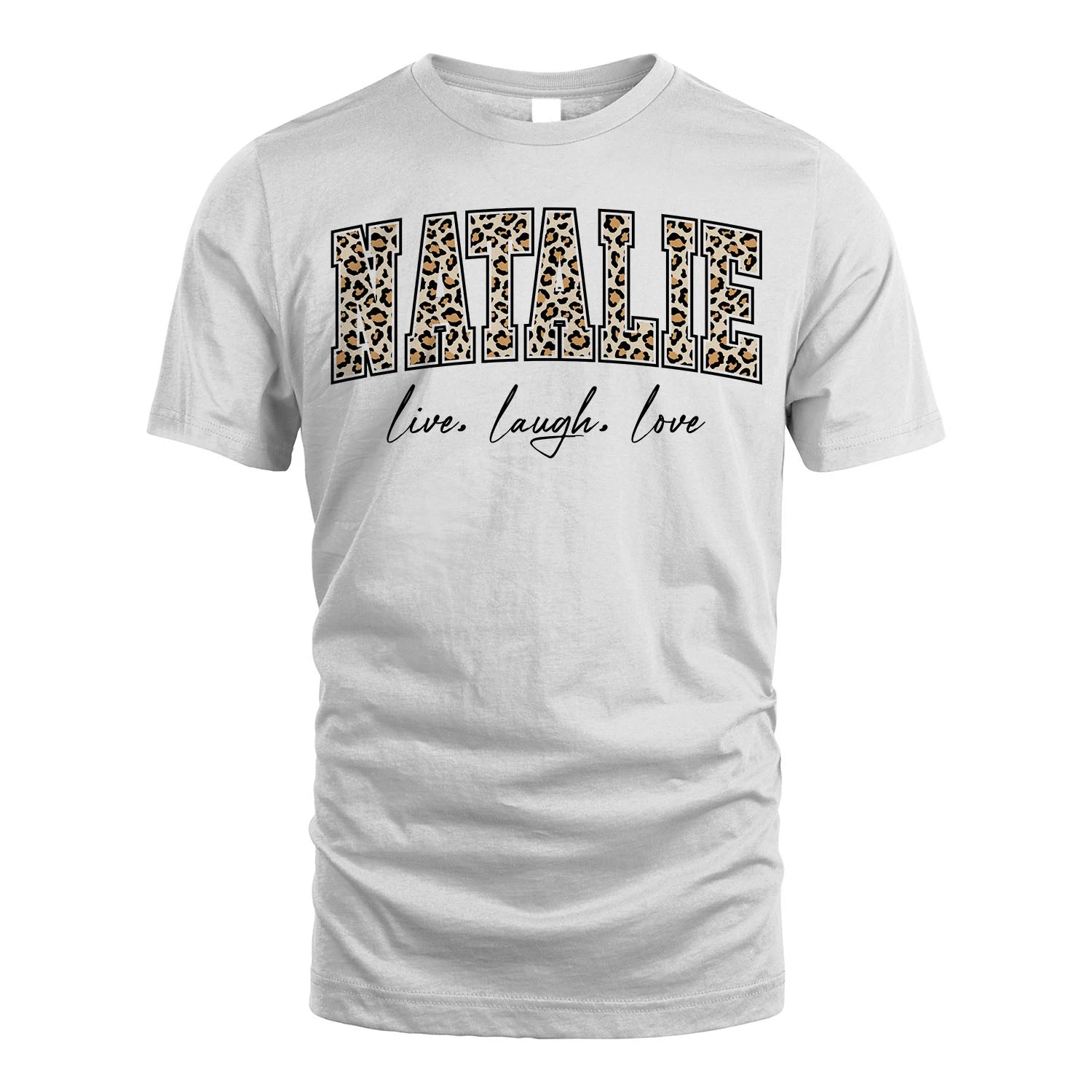 Live Laugh Love Custom Name With Leopard Pattern Shirt NATALIE M1-13