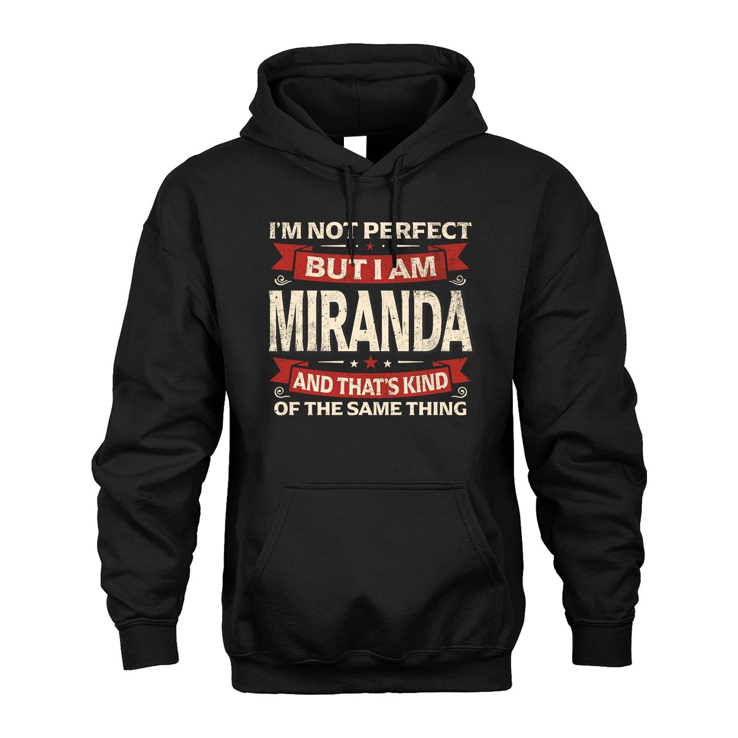 MIRANDA 13K1-566 I'm Not Perfect But I Am...