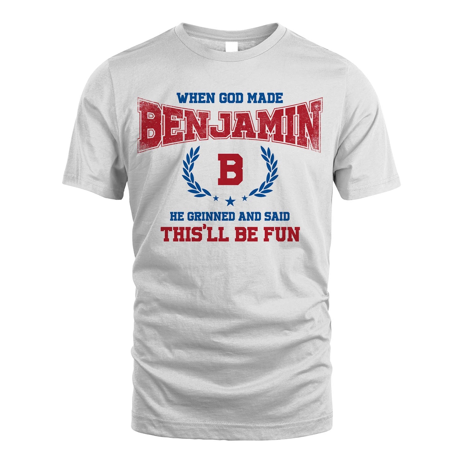 When God Made He Grinned And Said This'll Be Fun Shirt BENJAMIN M1-12