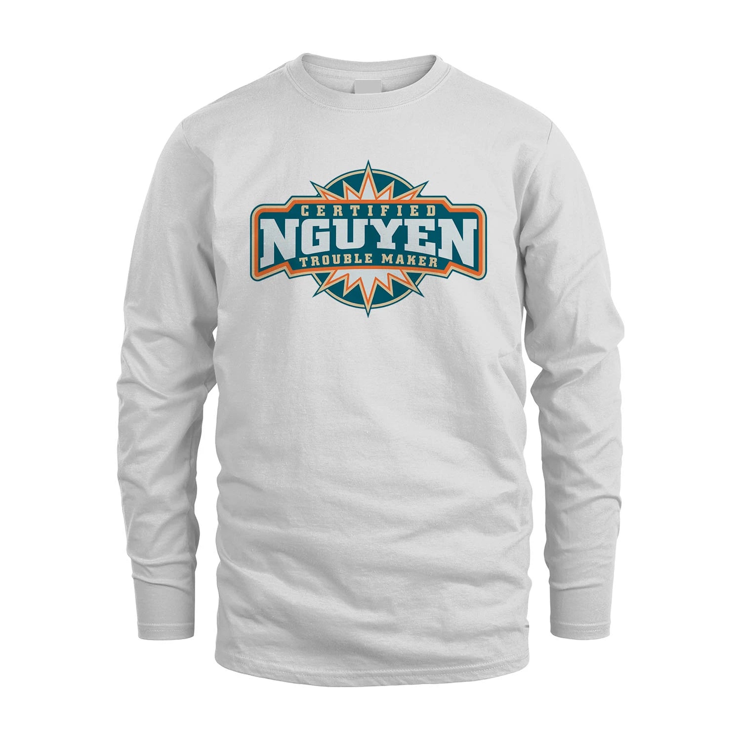 Certified Your Name Trouble Maker Shirt NGUYEN M1-36