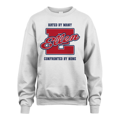 Hated By Many Confronted By None Personalized Name Shirt ELLEN M1-8