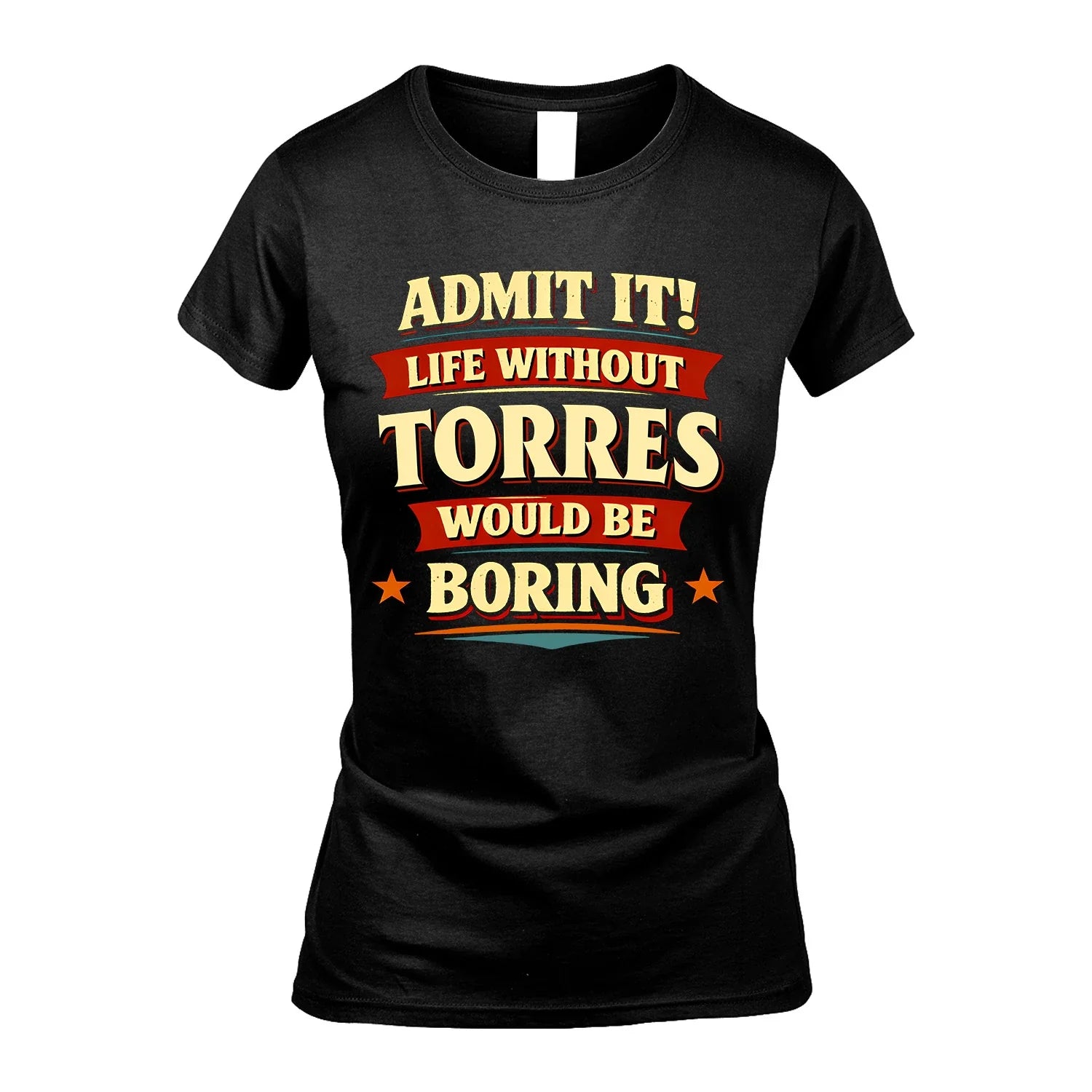 TORRES 13K1-503 Admit It Life Without...