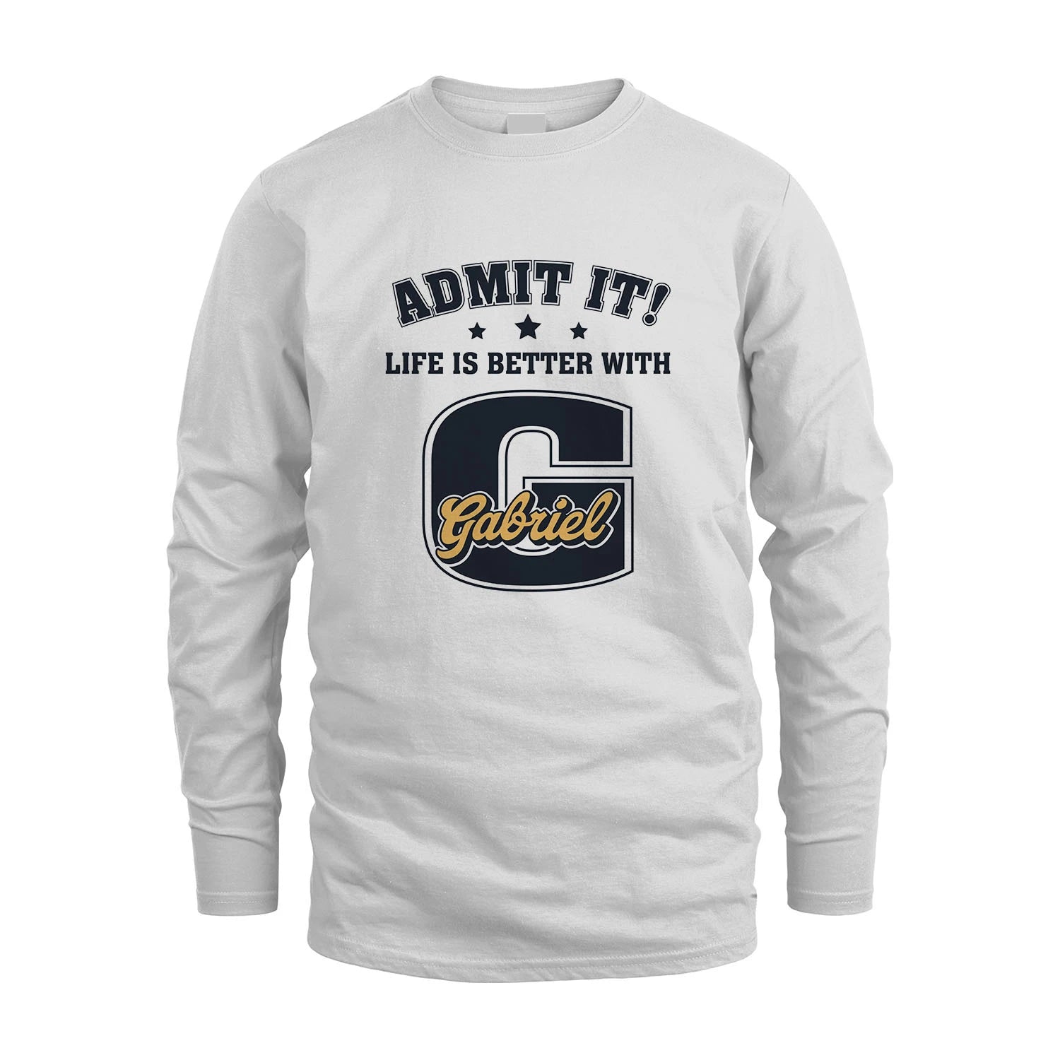 Life Is Better With Your Name Shirt GABRIEL M1-17