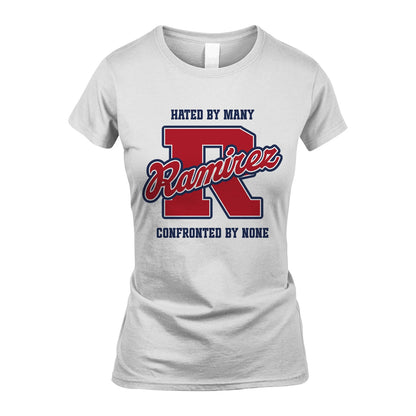 Hated By Many Confronted By None Personalized Name Shirt RAMIREZ M1-8