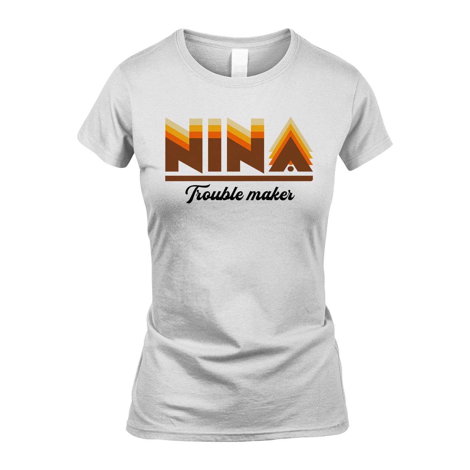 Your Name Trouble Maker Funny Shirt NINA M1-34