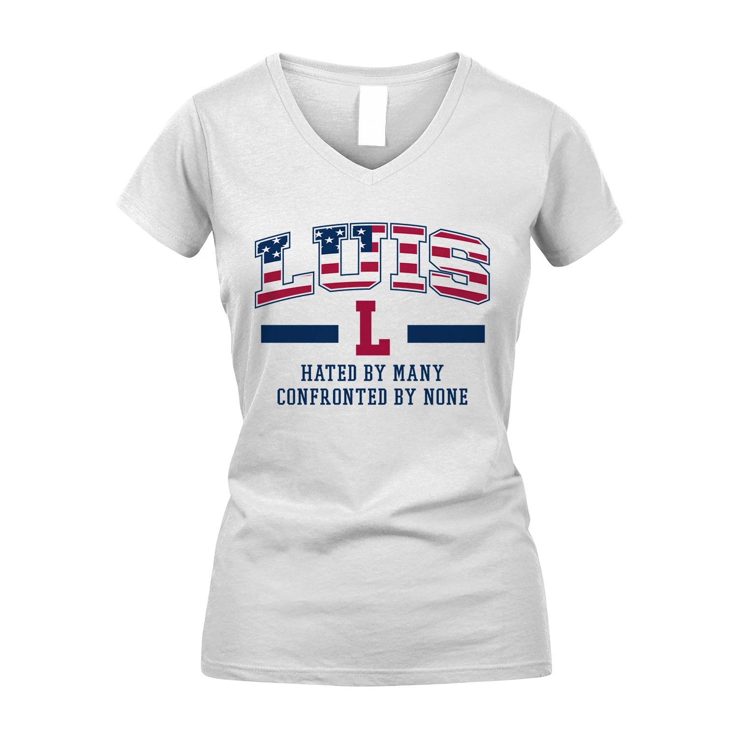 Hated By Many Confronted By None America Shirt LUIS M1-10
