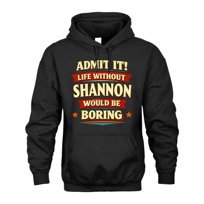 SHANNON 13K1-503 Admit It Life Without...