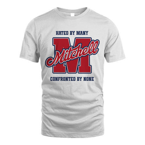 Hated By Many Confronted By None Personalized Name Shirt MITCHELL M1-8