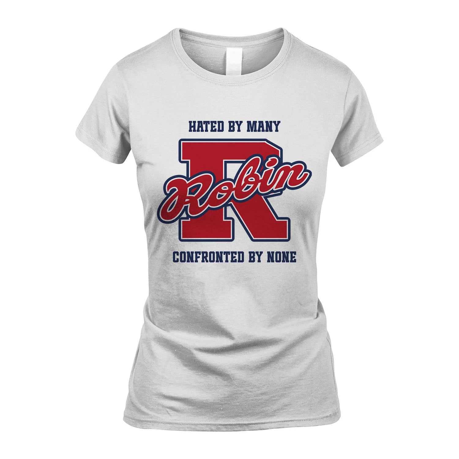 Hated By Many Confronted By None Personalized Name Shirt ROBIN M1-8