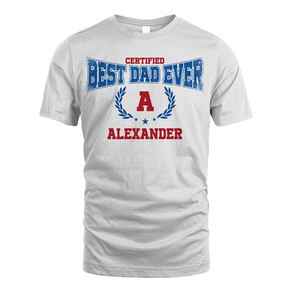 Certified Best Dad Ever Shirt ALEXANDER M1-11