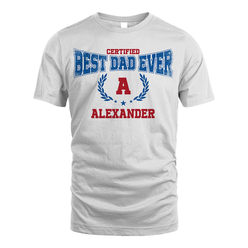 Certified Best Dad Ever Shirt ALEXANDER M1-11