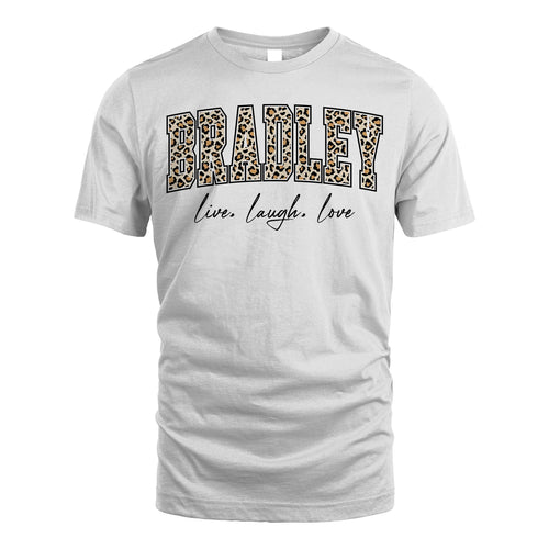 Live Laugh Love Custom Name With Leopard Pattern Shirt BRADLEY M1-13
