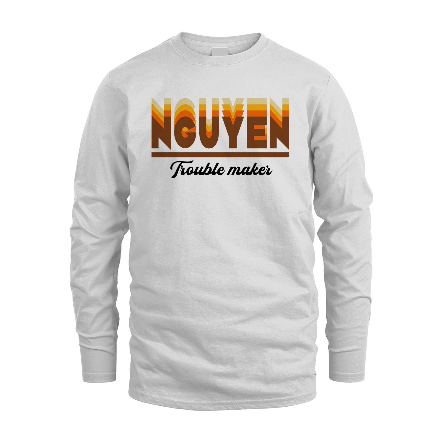 Your Name Trouble Maker Funny Shirt NGUYEN M1-34
