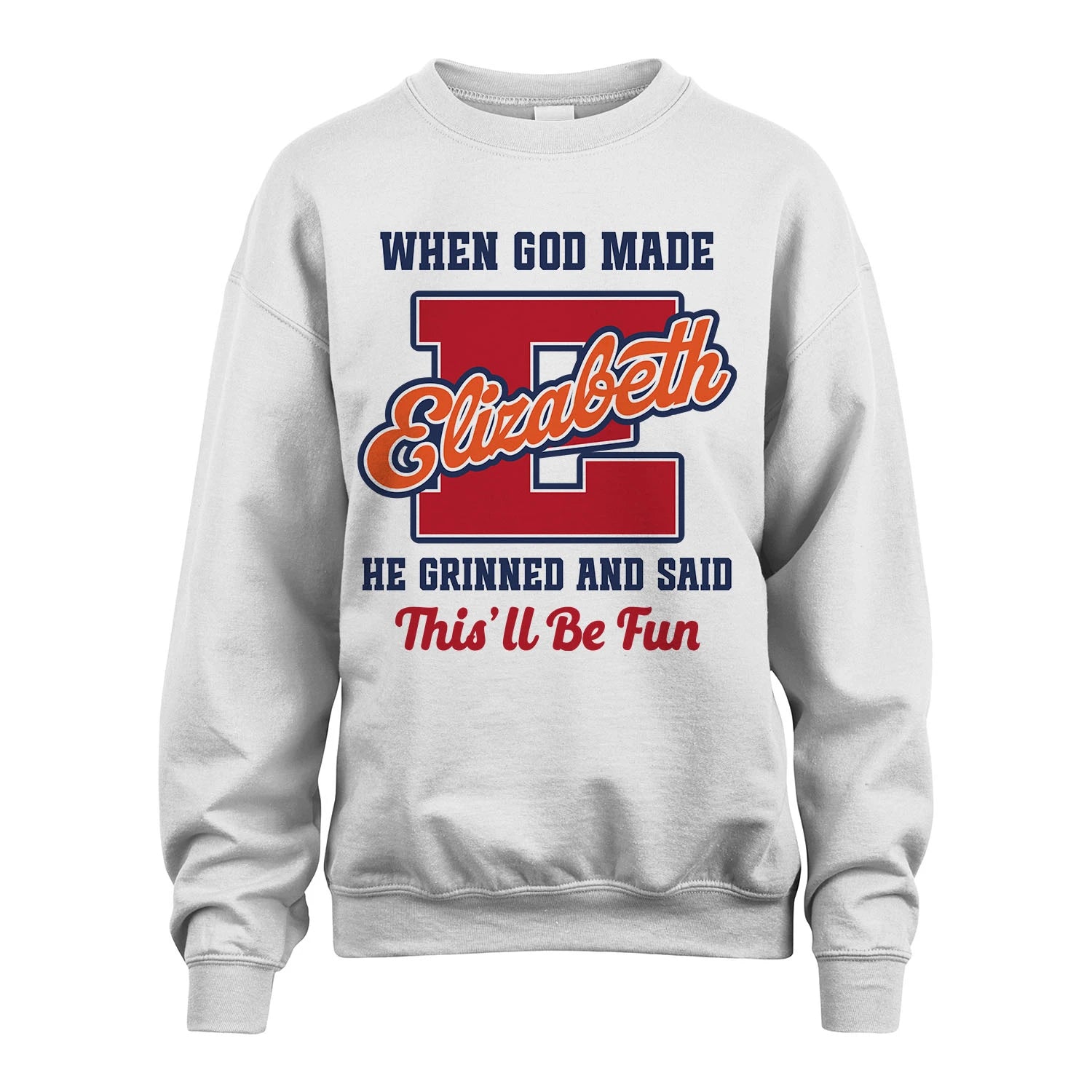 God Made Your Name Custom Shirt ELIZABETH M1-16