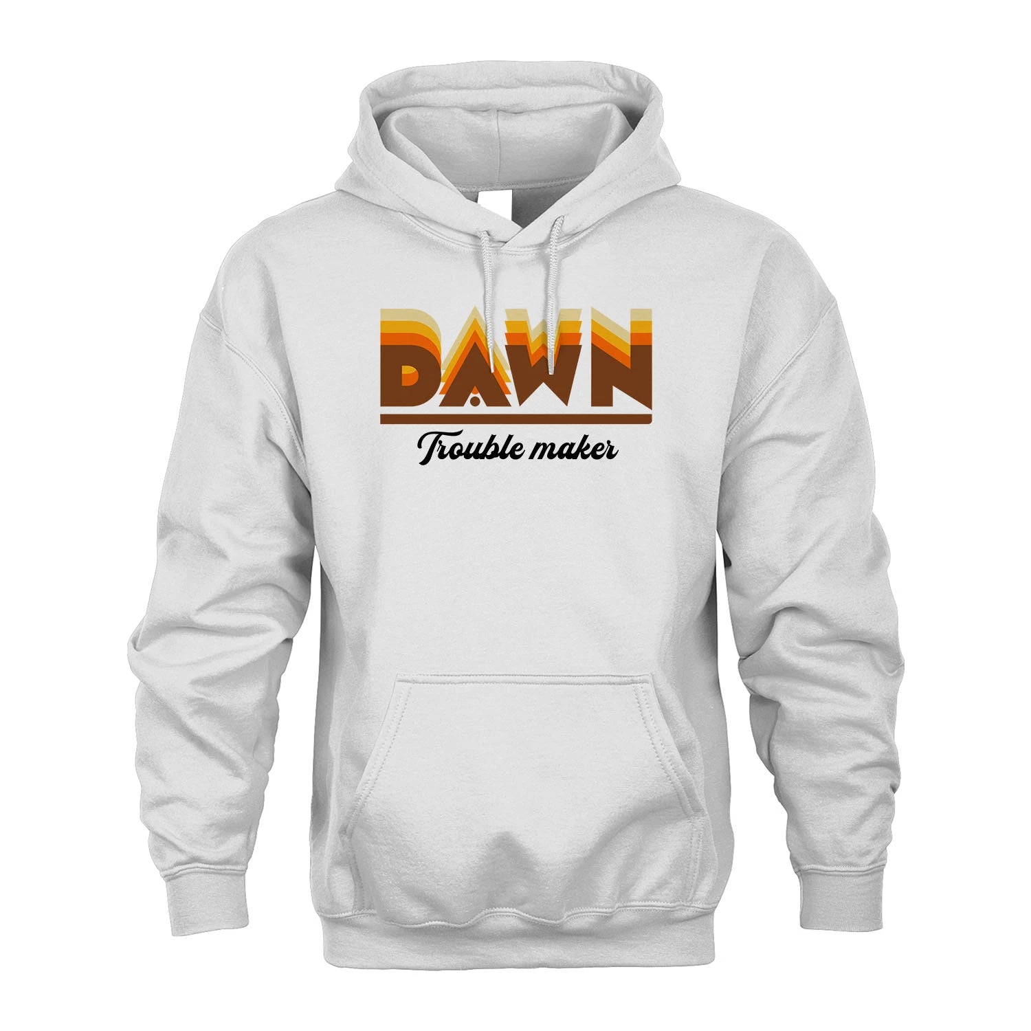 Your Name Trouble Maker Funny Shirt DAWN M1-34