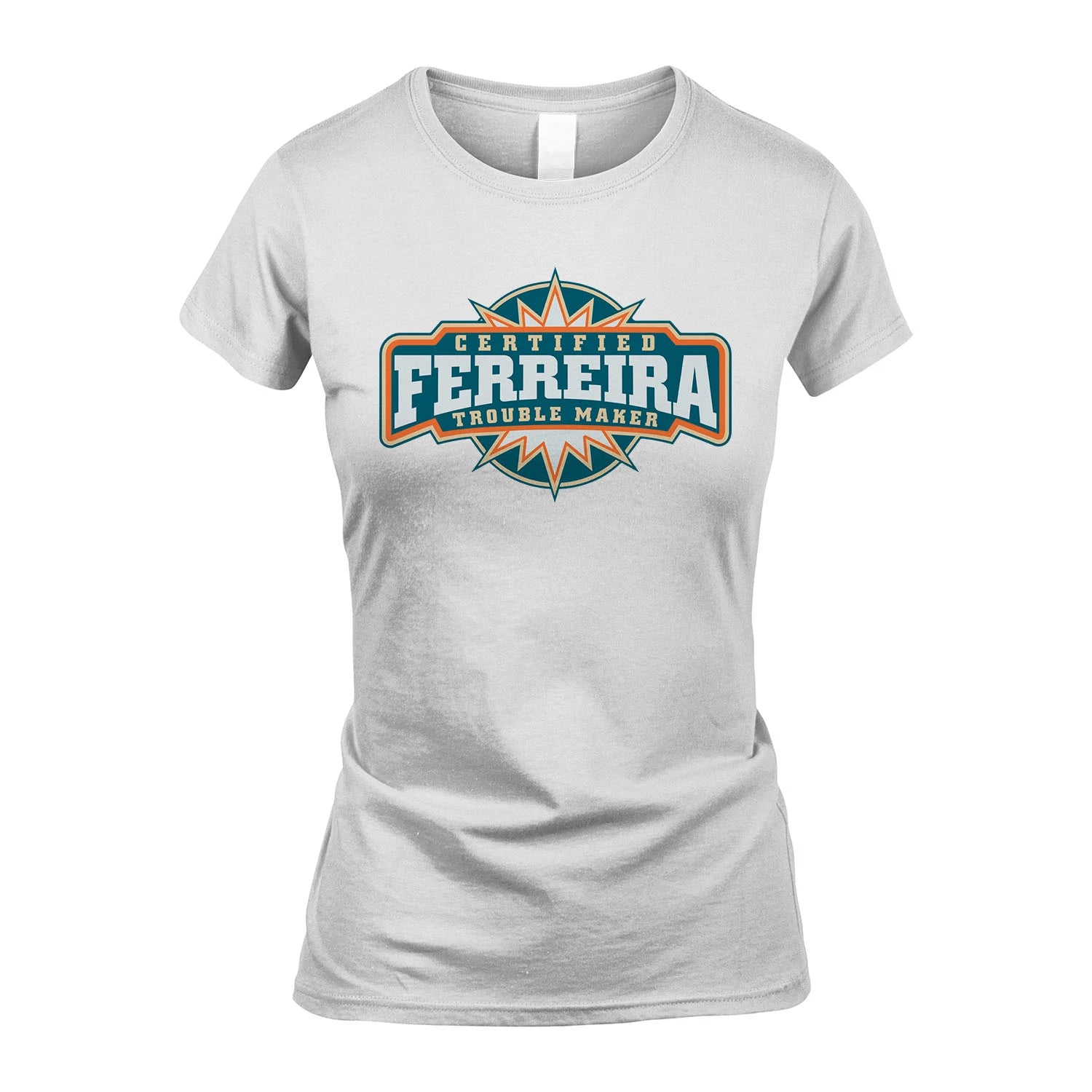 Certified Your Name Trouble Maker Shirt FERREIRA M1-36