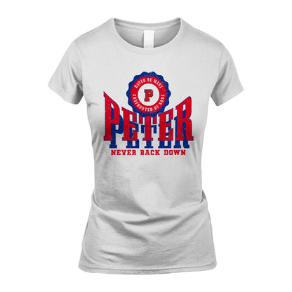 Your Name Never Back Down Shirt PETER M1-33