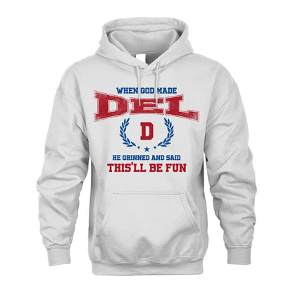 When God Made He Grinned And Said This'll Be Fun Shirt DEL M1-12
