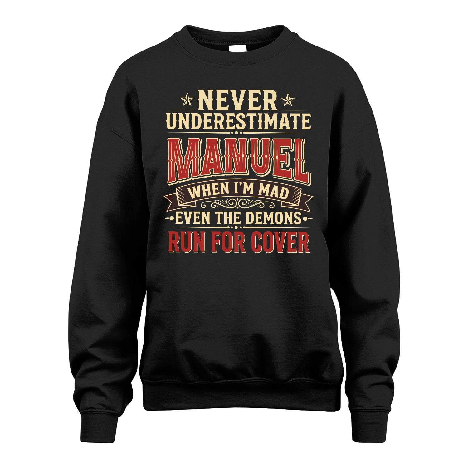 Never Underestimate When I'm Mad Shirt MANUEL M1-4