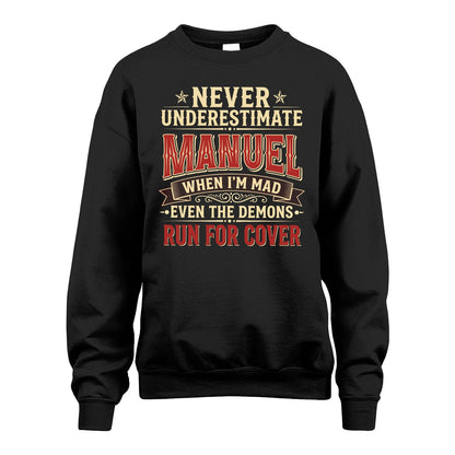Never Underestimate When I'm Mad Shirt MANUEL M1-4