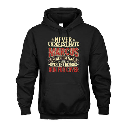 Never Underestimate When I'm Mad Shirt MARCUS M1-4