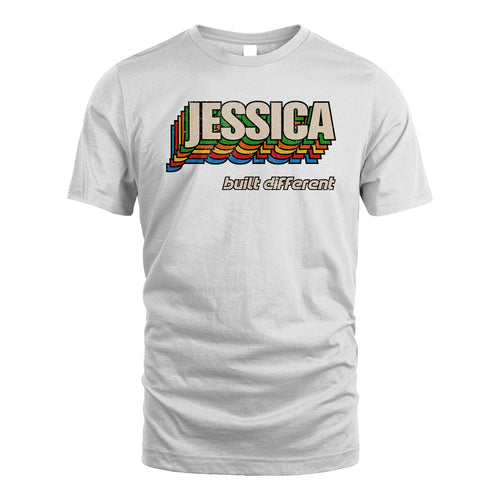 Your Name Built Different Retro Shirt JESSICA M1-26
