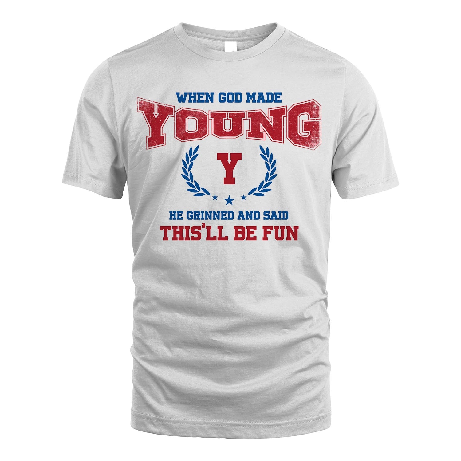 When God Made He Grinned And Said This'll Be Fun Shirt YOUNG M1-12