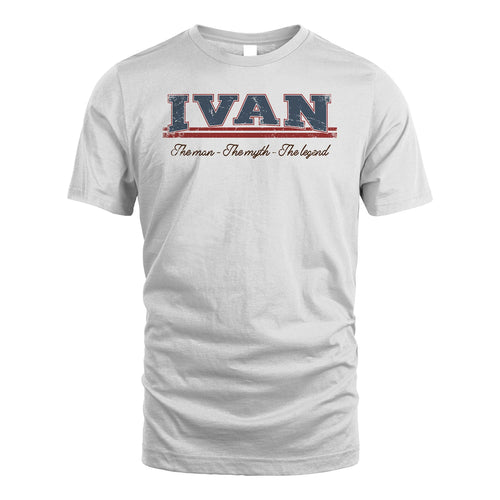 The Man The Myth The Legend Vintage Shirt IVAN M1-6