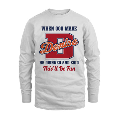 God Made Your Name Custom Shirt DENISE M1-16