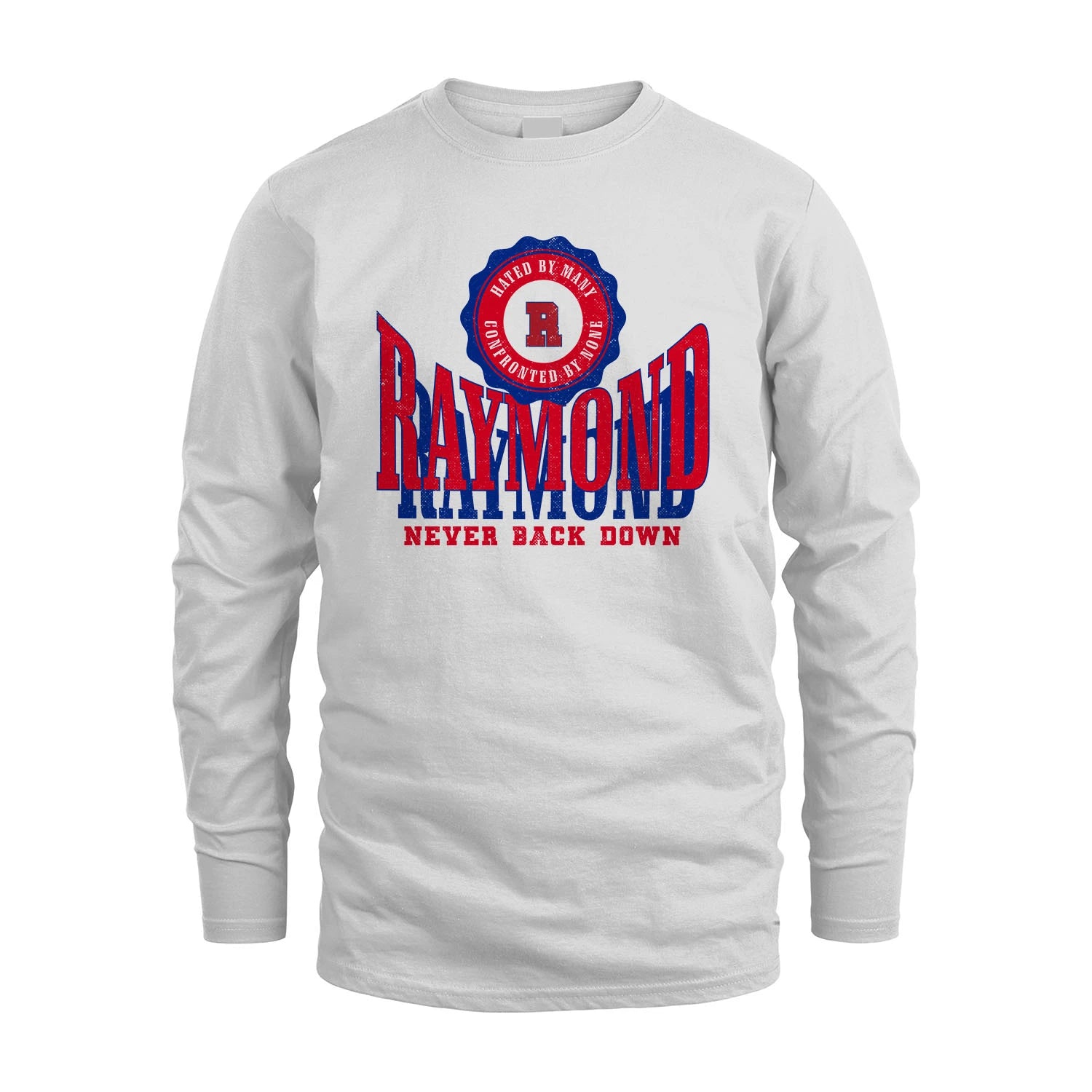 Your Name Never Back Down Shirt RAYMOND M1-33